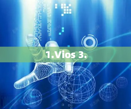 1.Vios 3.